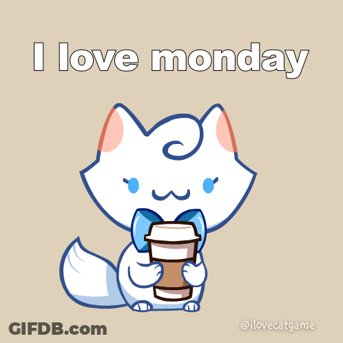 A Cartoon Of A Cat Drinking From A Cup With The Words I Love Monday Below It GIF