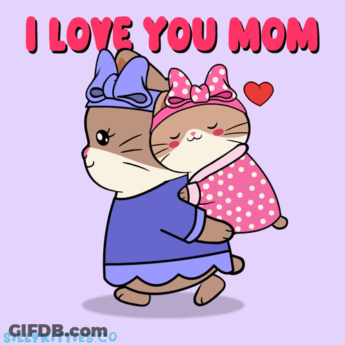 A Cartoon Of A Cat Holding A Baby With The Words " I Love You Mom " On The Bottom GIF