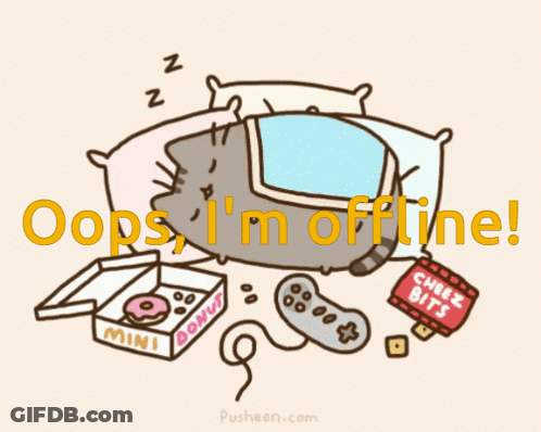 A Cartoon Of A Cat Laying On A Bed With The Words Oops I 'M Offline On The Bottom GIF