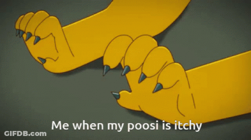 A Cartoon Of A Cat 'S Paws With The Words Me When My Poosi Is Itchy GIF