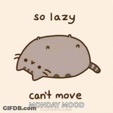 A Cartoon Of A Cat That Says `` So Lazy Can 'T Move Monday Mood '' GIF