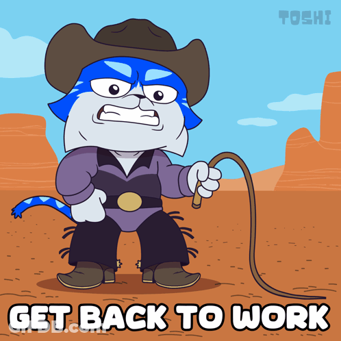 A Cartoon Of A Cat Wearing A Cowboy Outfit And Holding A Lasso With The Words Get Back To Work Below Him GIF