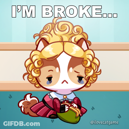A Cartoon Of A Cat With The Words I 'M Broke GIF