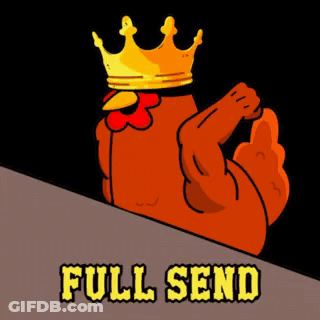 A Cartoon Of A Chicken With A Crown On Its Head And The Words Full Send Below It GIF