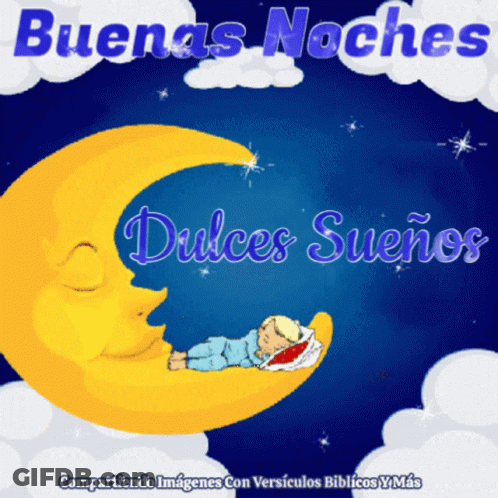 A Cartoon Of A Child Sleeping On A Crescent Moon With The Words Buenas Noches Dulces Suenos Below It GIF