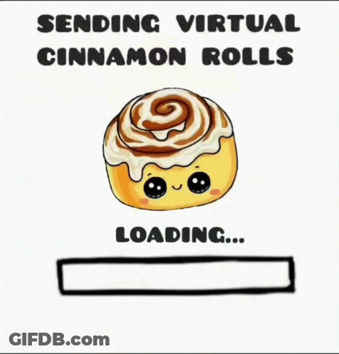 A Cartoon Of A Cinnamon Roll With The Words " Sending Virtual Cinnamon Rolls " Below It GIF
