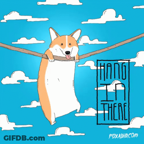 A Cartoon Of A Corgi Hanging On A Rope With The Words Hang In There GIF