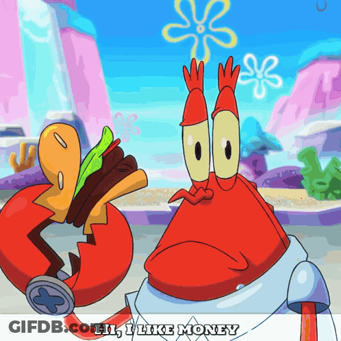 A Cartoon Of A Crab Eating A Hamburger With The Words " I Like Money " Below It GIF