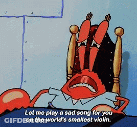 A Cartoon Of A Crab Saying Let Me Play A Sad Song For You On The World 'S Smallest Violin .. GIF
