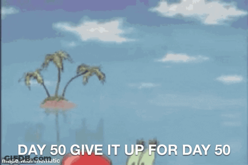 A Cartoon Of A Crab With The Words Day 50 Give It Up For Day 50 GIF
