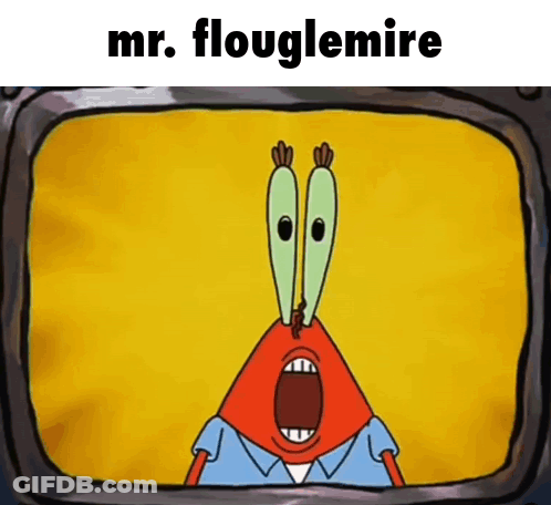 A Cartoon Of A Crab With The Words Mr. Flouglemire Above Him GIF