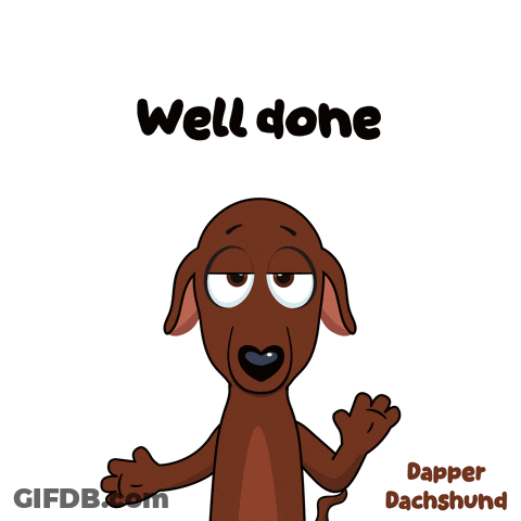 A Cartoon Of A Dachshund With The Words Well Done Above Him GIF