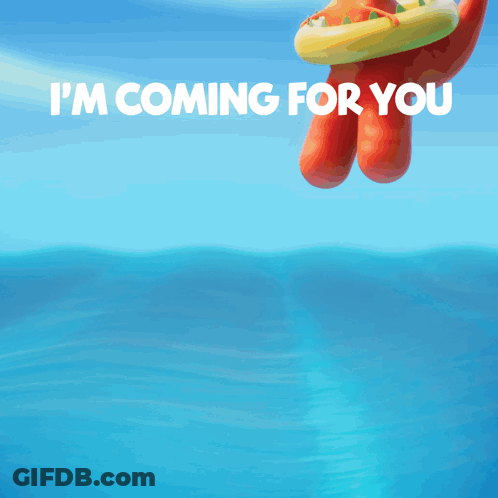 A Cartoon Of A Dinosaur Floating In The Water With The Words " I 'M Coming For You " Below It GIF