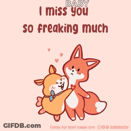 A Cartoon Of A Dog And A Fox Hugging With The Words Baby I Miss You So Freaking Much Below Them GIF