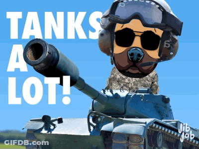 A Cartoon Of A Dog In A Tank With The Words Tanks A Lot Written Above It GIF