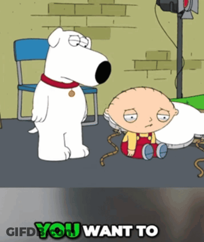 A Cartoon Of A Dog Standing Next To A Baby With The Words " You Want To " On The Bottom GIF