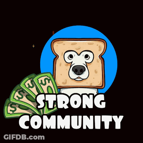 A Cartoon Of A Dog With A Slice Of Bread On Its Head And The Words Strong Community GIF