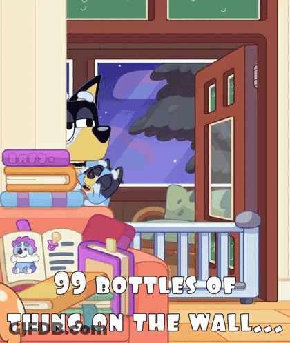 A Cartoon Of A Dog With The Words 99 Bottles Of Thing On The Wall Above It GIF
