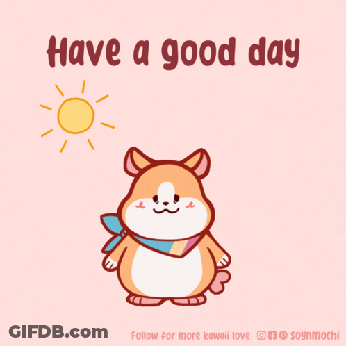 A Cartoon Of A Dog With The Words Have A Good Day GIF