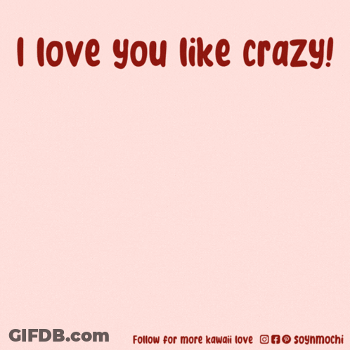 A Cartoon Of A Dog With The Words I Love You Like Crazy GIF