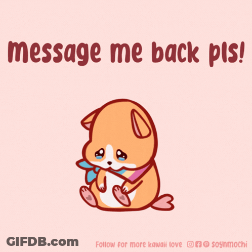 A Cartoon Of A Dog With The Words Message Me Back Pls Written Above It GIF
