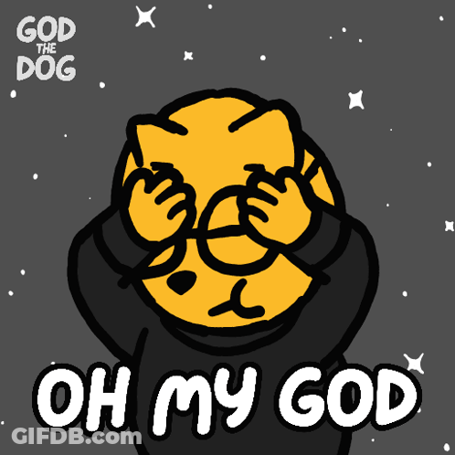 A Cartoon Of A Dog With The Words Oh My God Written Below It GIF