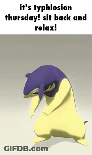 A Cartoon Of A Dolphin With The Words It 'S Typhlosion Thursday Sit Back And Relax On The Bottom GIF