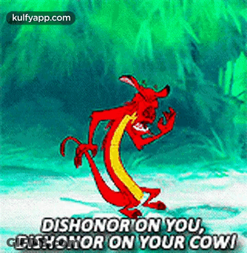 A Cartoon Of A Dragon Saying Dishonor On You Dishonor On Your Cow ! GIF