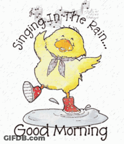 A Cartoon Of A Duck Singing In The Rain With Good Morning Written Below It GIF
