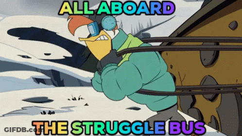 A Cartoon Of A Duck With The Words All Aboard The Struggle Bus Below It GIF