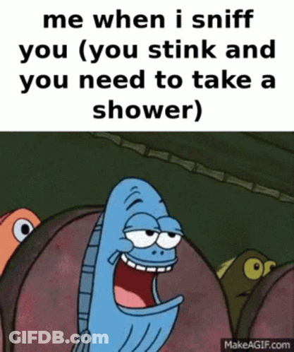 A Cartoon Of A Fish Saying Me When I Sniff You GIF