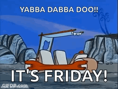 A Cartoon Of A Flintstones Car With The Words `` It 'S Friday ! '' GIF