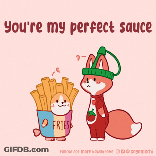 A Cartoon Of A Fox And A Bucket Of French Fries With The Words " You 'Re My Perfect Sauce " GIF
