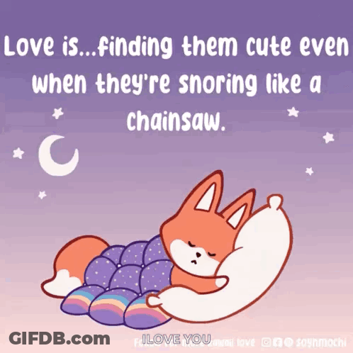 A Cartoon Of A Fox Sleeping With A Quote That Says Love Is Finding Them Cute GIF