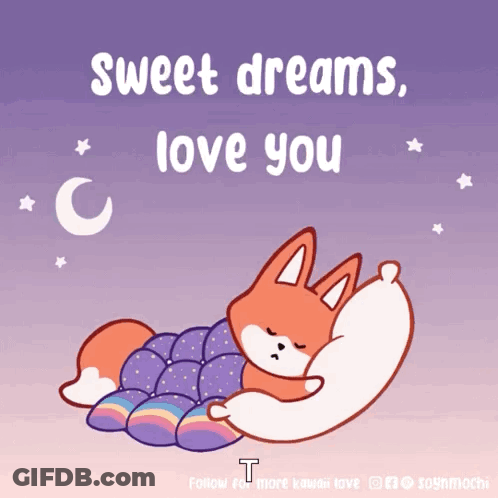 A Cartoon Of A Fox Sleeping With The Words " Sweet Dreams Love You " GIF