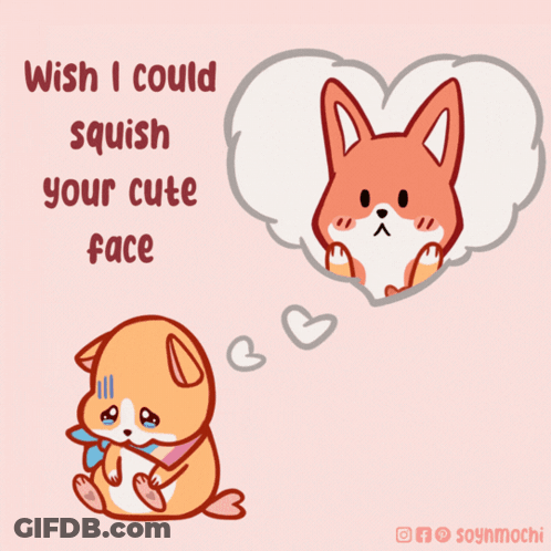 A Cartoon Of A Fox With The Words Wish I Could Squish Your Cute Face On It GIF