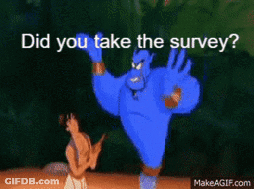 A Cartoon Of A Genie With The Words Did You Take The Survey GIF