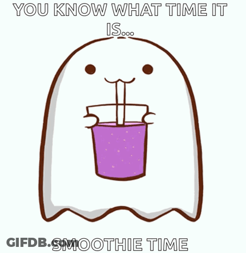 A Cartoon Of A Ghost Drinking A Smoothie With The Words " You Know What Time It Is " Below It GIF