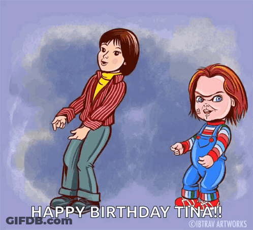 A Cartoon Of A Girl And A Chucky Doll With The Words Happy Birthday Tina GIF