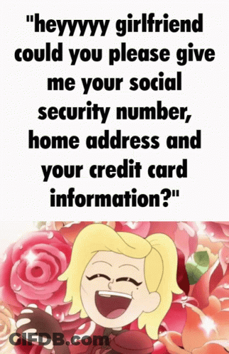 A Cartoon Of A Girl Asking Her Girlfriend To Give Her Social Security Number GIF