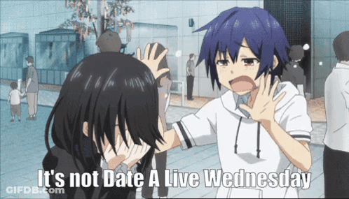 A Cartoon Of A Girl Covering Her Face With Her Hands And The Words " It 'S Not Date A Live Wednesday " GIF