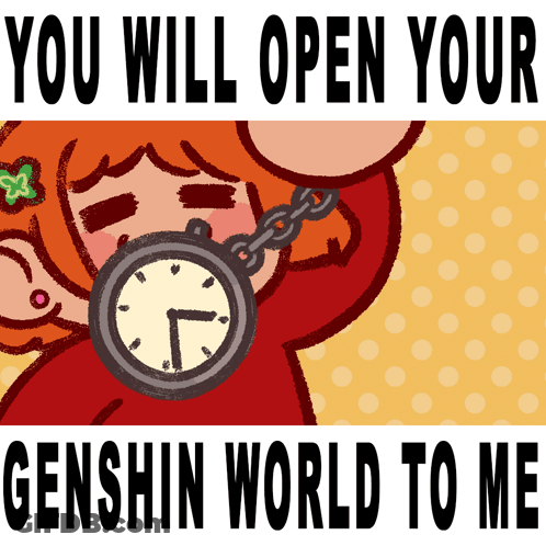 A Cartoon Of A Girl Holding A Clock With The Words " You Will Open Your Genshin World To Me " GIF