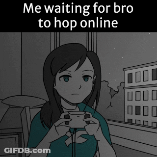 A Cartoon Of A Girl Holding A Video Game Controller With A Caption That Says Me Waiting For Bro To Hop Online GIF