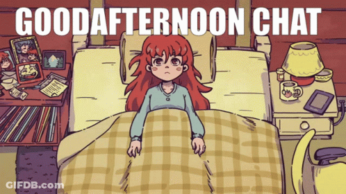 A Cartoon Of A Girl Laying In A Bed With The Words Goodafternoon Chat Above Her GIF