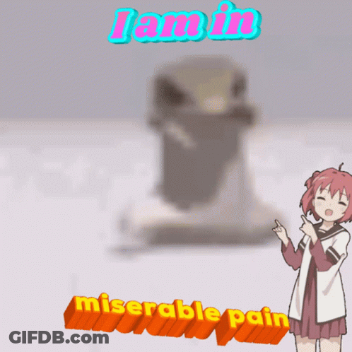 A Cartoon Of A Girl Pointing At Something With The Words I Am In Miserable Pain Below Her GIF