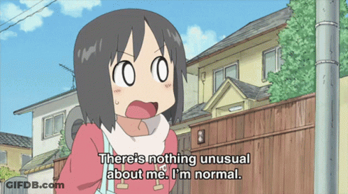 A Cartoon Of A Girl Saying " There 'S Nothing Unusual About Me I 'M Normal " GIF