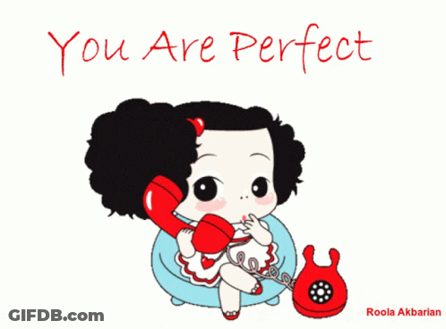 A Cartoon Of A Girl Talking On A Red Phone With The Words " You Are Perfect " Written Above Her GIF