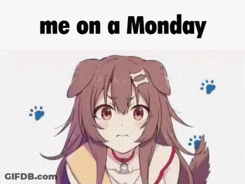 A Cartoon Of A Girl With A Dog 'S Ears And The Words Me On A Monday GIF