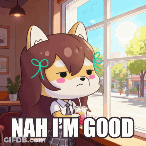 A Cartoon Of A Girl With A Drink And The Words Nah I 'M Good GIF