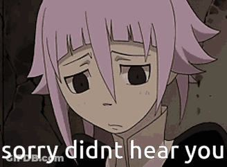 A Cartoon Of A Girl With A Sad Look On Her Face And The Words Sorry Didn T Hear You GIF